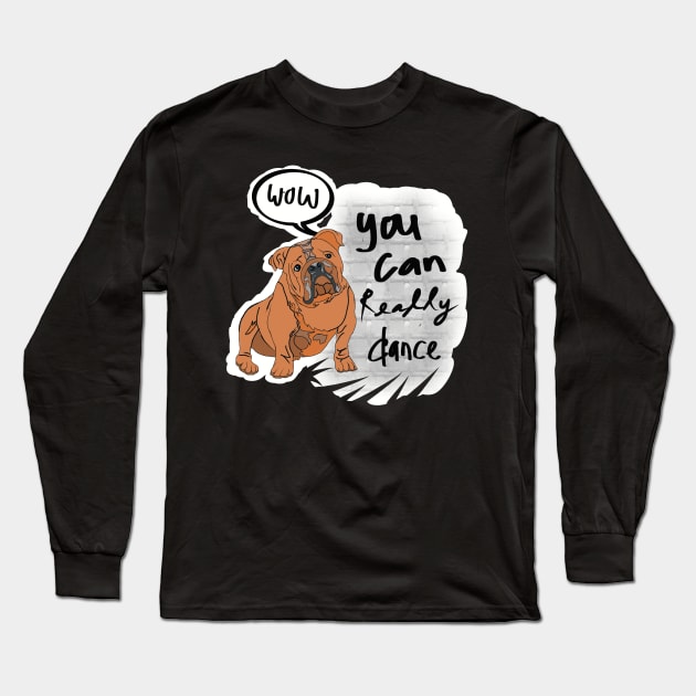 WOW you can really dance Long Sleeve T-Shirt by chrstdnl